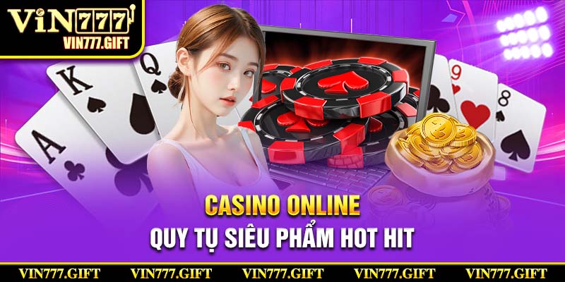 Vin777 quy tụ đầy đủ các trò chơi casino hot nhất hiện nay
