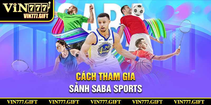 Hướng dẫn tham gia cá cược tại sảnh game Saba Sports